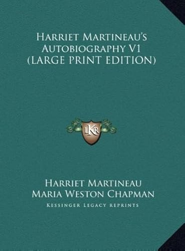 Harriet Martineau's Autobiography V1 (9781169915244) by Martineau, Harriet