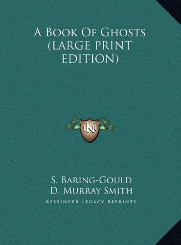 A Book Of Ghosts (LARGE PRINT EDITION) (9781169918153) by Baring-Gould, S.