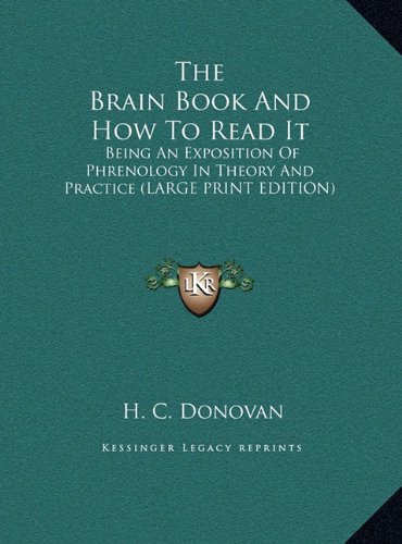 9781169919860: The Brain Book and How to Read It: Being an Exposition of Phrenology in Theory and Practice (Large Print Edition)