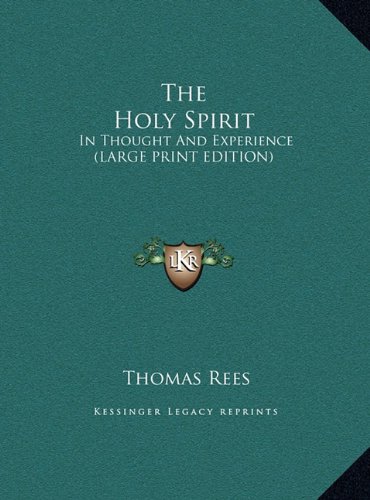 9781169921443: The Holy Spirit: In Thought and Experience (Large Print Edition)