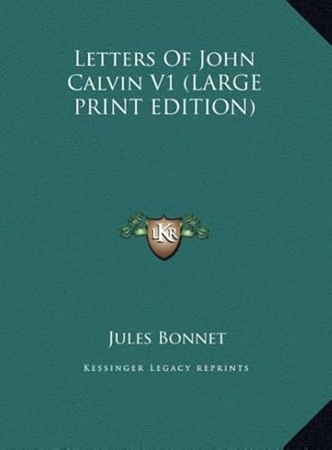 Letters of John Calvin V1 (9781169927339) by Bonnet, Jules