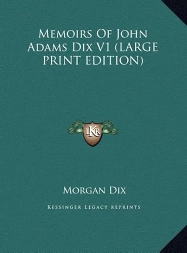 9781169928077: Memoirs of John Adams Dix V1