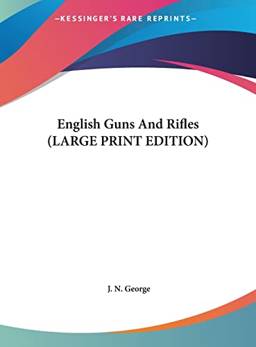 9781169942189: English Guns And Rifles (LARGE PRINT EDITION)