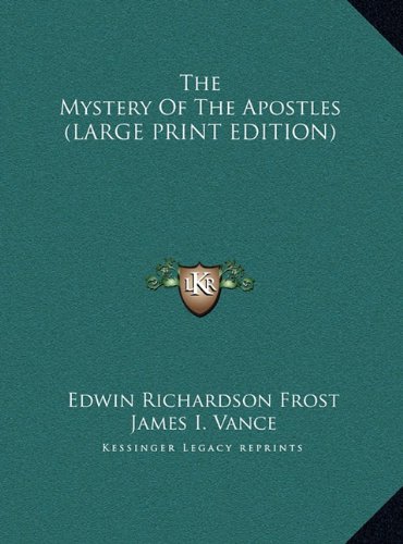 9781169942417: The Mystery Of The Apostles (LARGE PRINT EDITION)