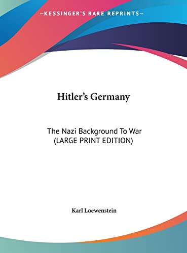 9781169942707: Hitler's Germany: The Nazi Background To War (LARGE PRINT EDITION)