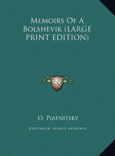 9781169950948: Memoirs Of A Bolshevik (LARGE PRINT EDITION)