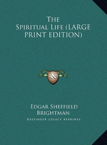 The Spiritual Life (LARGE PRINT EDITION) (9781169951617) by Brightman, Edgar Sheffield
