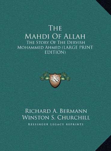 9781169959279: The Mahdi Of Allah: The Story Of The Dervish Mohammed Ahmed (LARGE PRINT EDITION)
