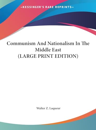9781169961098: Communism And Nationalism In The Middle East (LARGE PRINT EDITION)
