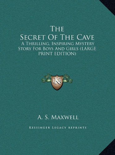 9781169961838: The Secret of the Cave: A Thrilling, Inspiring Mystery Story for Boys and Girls (Large Print Edition)