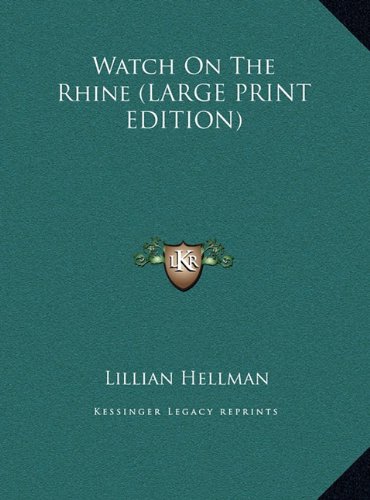 Watch On The Rhine (LARGE PRINT EDITION) (9781169965317) by Hellman, Lillian