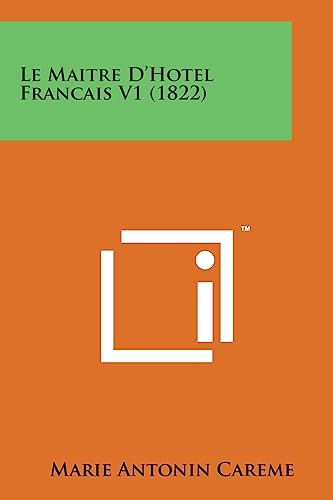 9781169968967: Le Maitre D'Hotel Francais V1 (1822) (French Edition)