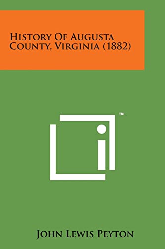 Stock image for History of Augusta County, Virginia (1882) for sale by Lucky's Textbooks