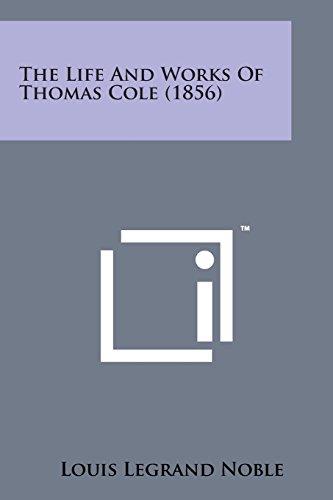 Imagen de archivo de The Life and Works of Thomas Cole (1856) a la venta por Lucky's Textbooks