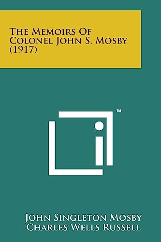 Stock image for The Memoirs of Colonel John S. Mosby (1917) for sale by Lucky's Textbooks
