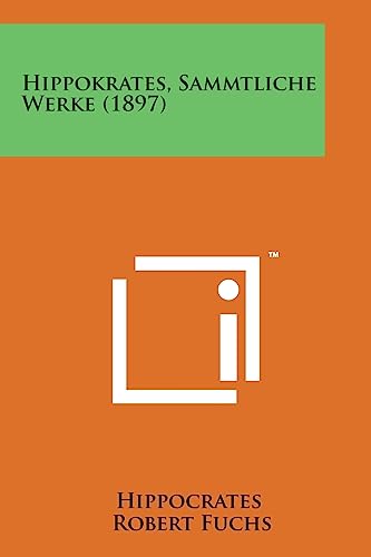 9781169979833: Hippokrates, Sammtliche Werke (1897)