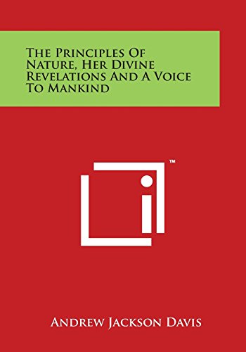 Beispielbild fr The Principles Of Nature, Her Divine Revelations And A Voice To Mankind zum Verkauf von Lucky's Textbooks