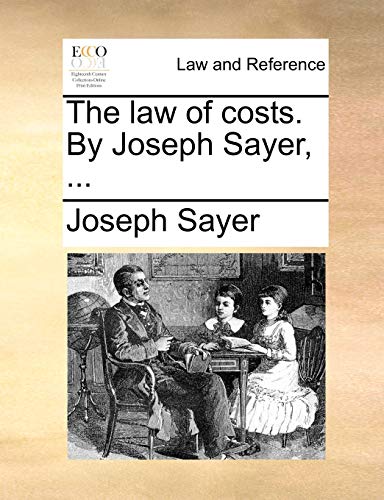 9781170003411: The Law of Costs. by Joseph Sayer, ...