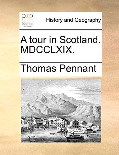 9781170013403: A tour in Scotland. MDCCLXIX.