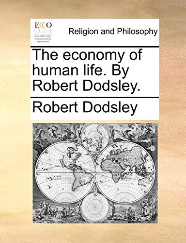 Beispielbild fr The Economy of Human Life. by Robert Dodsley. zum Verkauf von Lucky's Textbooks