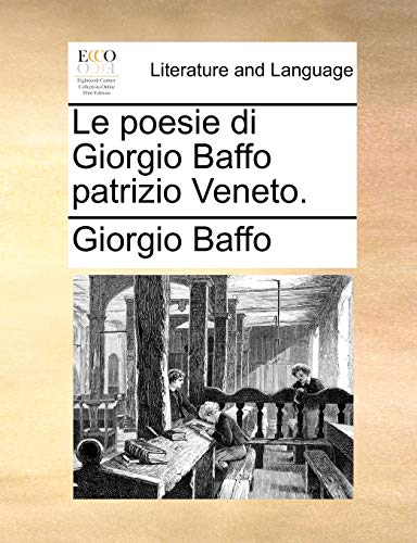 9781170118009: Le Poesie Di Giorgio Baffo Patrizio Veneto. (Italian Edition)