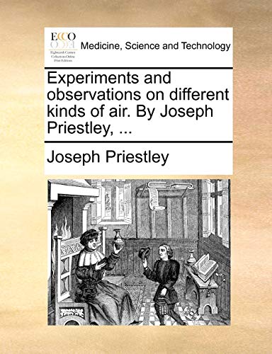 9781170124987: Experiments and observations on different kinds of air. By Joseph Priestley, ...