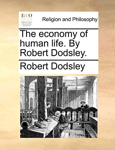 Imagen de archivo de The Economy of Human Life. by Robert Dodsley. a la venta por Lucky's Textbooks