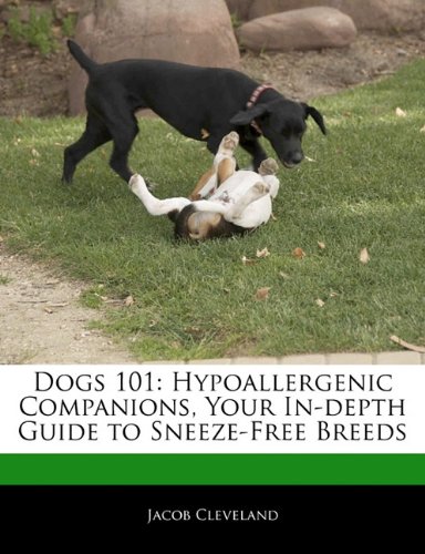 9781170145562: Dogs 101: Hypoallergenic Companions, Your In-Depth Guide to Sneeze-Free Breeds