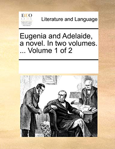 9781170305508: Eugenia and Adelaide, a novel. In two volumes. ... Volume 1 of 2