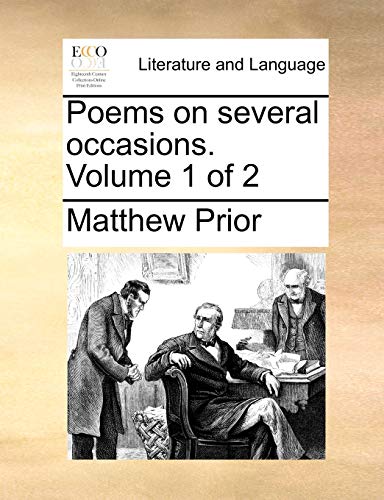 Poems on Several Occasions. Volume 1 of 2 (Paperback) - Matthew Prior