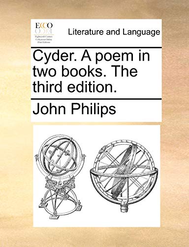 Cyder. a Poem. in Two Books. the Third Edition - John Philips