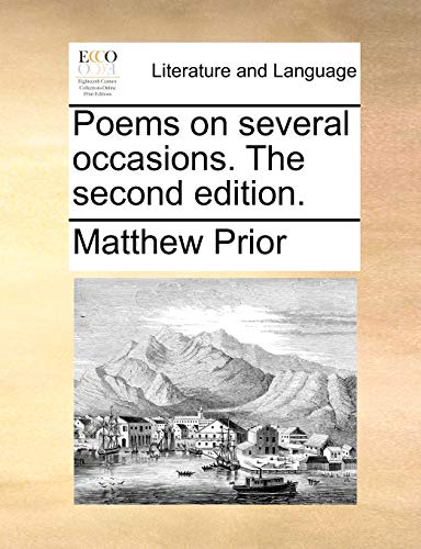 Poems on Several Occasions. the Second Edition. (Paperback) - Matthew Prior