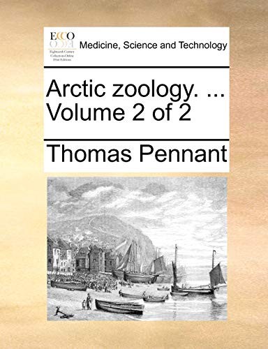 Arctic zoology. . Volume 2 of 2 - Thomas Pennant