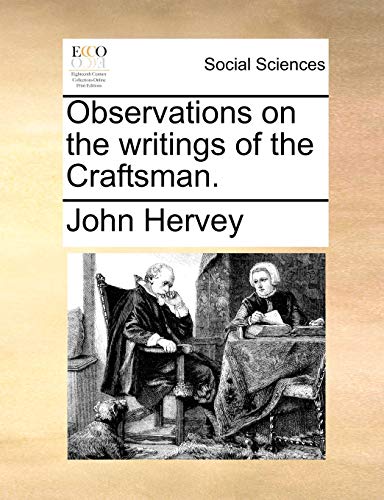 Observations on the Writings of the Craftsman. (Paperback) - John Hervey