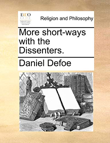 9781170502365: More Short-Ways with the Dissenters.