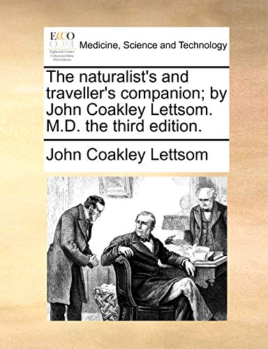 Stock image for The naturalist's and traveller's companion by John Coakley Lettsom MD the third edition for sale by PBShop.store US
