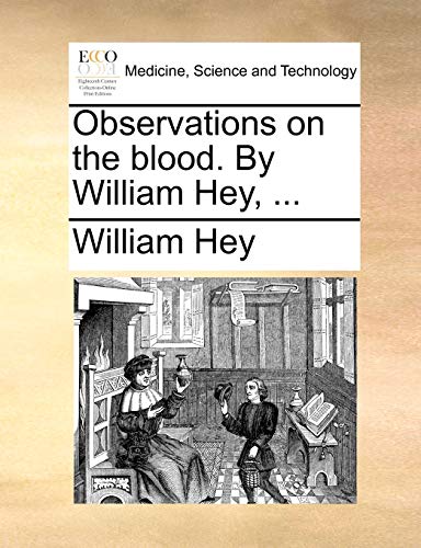 Imagen de archivo de Observations on the Blood. by William Hey, . a la venta por Lucky's Textbooks
