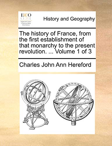 Stock image for The history of France, from the first establishment of that monarchy to the present revolution. . Volume 1 of 3 for sale by Lucky's Textbooks