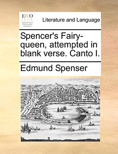 Stock image for Spencer's Fairy-Queen, Attempted in Blank Verse. Canto I. for sale by Lucky's Textbooks