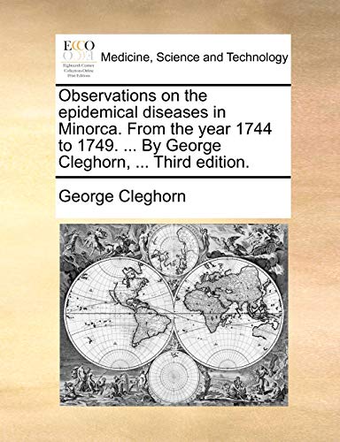 Beispielbild fr Observations on the Epidemical Diseases in Minorca. from the Year 1744 to 1749. . by George Cleghorn, . Third Edition. zum Verkauf von Lucky's Textbooks