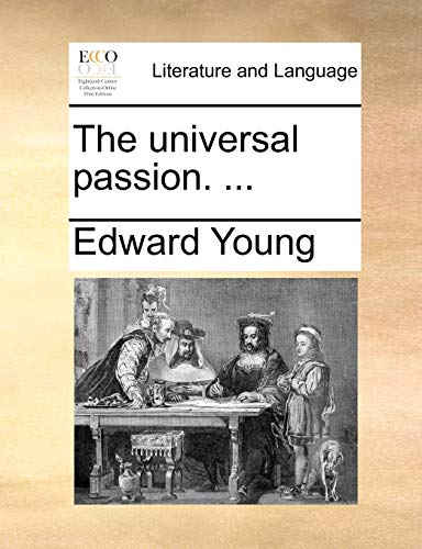 The universal passion. ... (9781170668306) by Young, Edward
