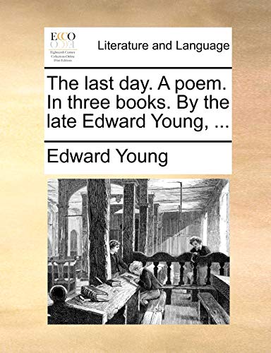 9781170673188: The Last Day. a Poem. in Three Books. by the Late Edward Young, ...