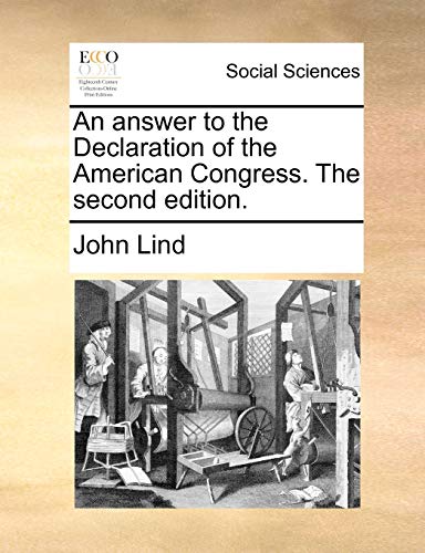 An answer to the Declaration of the American Congress. The second edition. - Lind, John