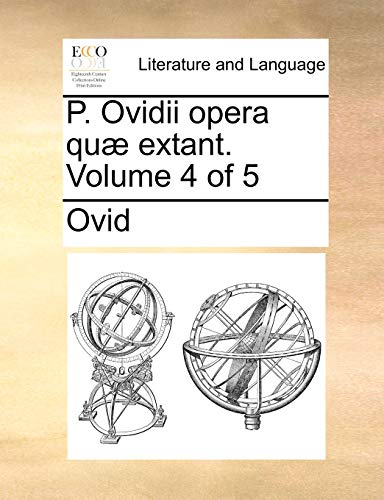 P. Ovidii opera qu? extant. Volume 4 of 5 - Ovid
