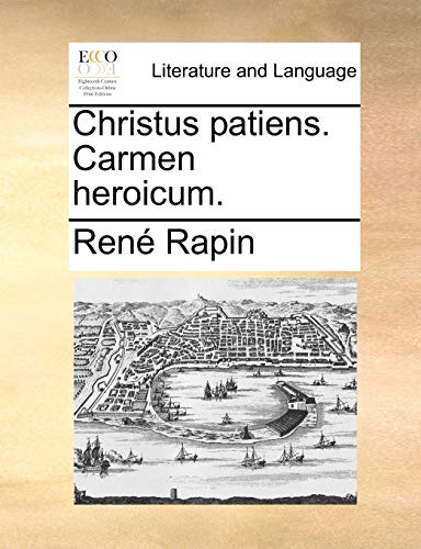 Beispielbild fr Christus Patiens. Carmen Heroicum. (English and Latin Edition) zum Verkauf von Lucky's Textbooks