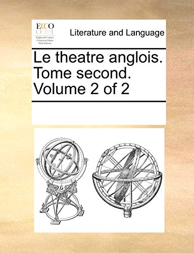 Le theatre anglois. Tome second. Volume 2 of 2 French Edition
