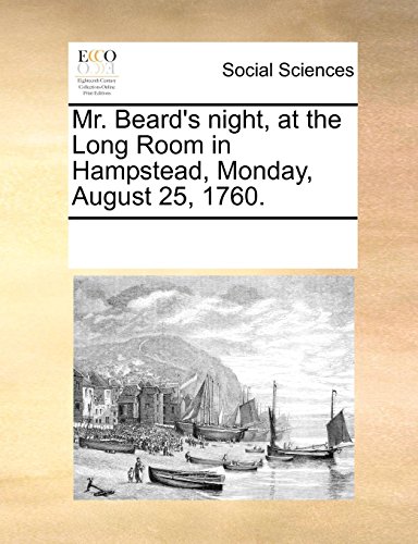 Mr. Beard's night, at the Long Room in Hampstead, Monday, August 25, 1760. - Multiple Contributors, See Notes