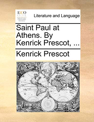 Saint Paul at Athens. By Kenrick Prescot, ... - Kenrick Prescot