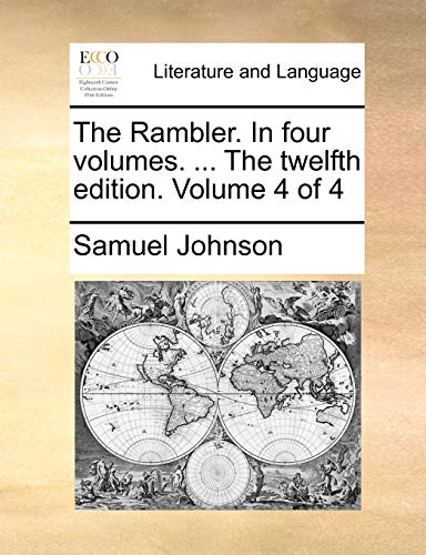 The Rambler. in Four Volumes. . the Twelfth Edition. Volume 4 of 4 (Paperback) - Samuel Johnson