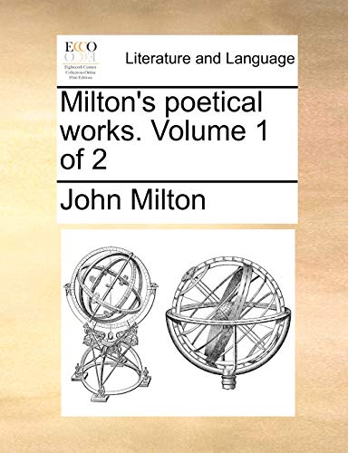 Milton's poetical works. Volume 1 of 2 (9781170791912) by Milton, John
